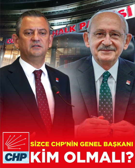 Sizce CHP'nin Genel Başkanı Kim Olmalı?
