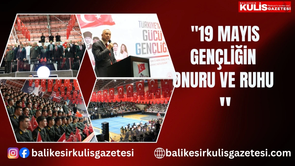 19 Mayıs Gen&ccedil;liğin Onuru ve Ruhu