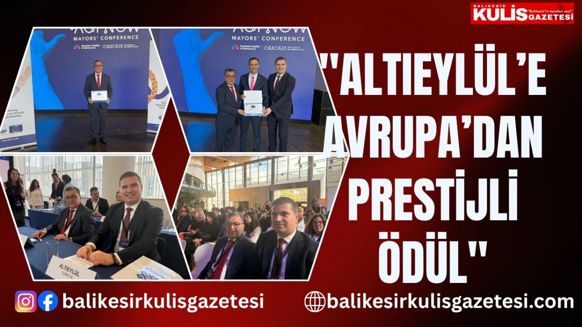 ALTIEYL&Uuml;L&rsquo;E AVRUPA&rsquo;DAN PRESTİJLİ &Ouml;D&Uuml;L