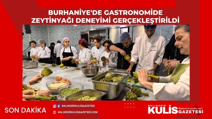  Burhaniye'de Gastronomide zeytinyağı deneyimi ger&ccedil;ekleştirildi
