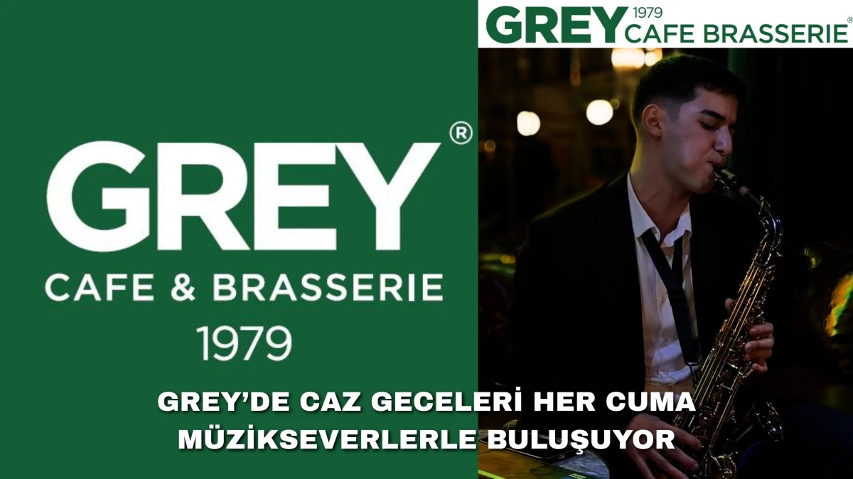 Grey&rsquo;de Caz Geceleri Her Cuma M&uuml;zikseverlerle Buluşuyor