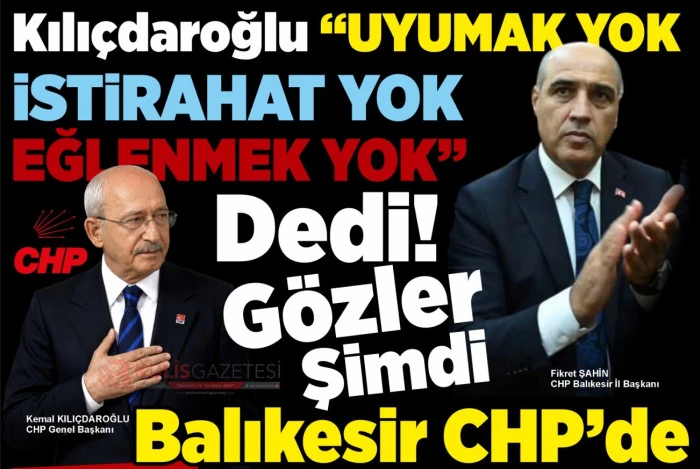 Kılı&ccedil;daroğlu &ldquo;UYUMAK YOK, İSTİRAHAT YOK, EĞLENMEK YOK&rdquo; Dedi!